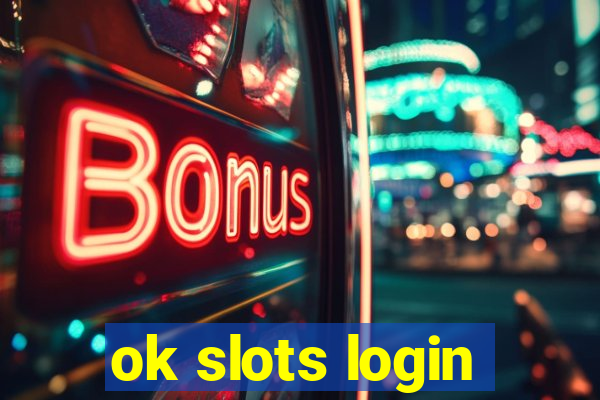 ok slots login